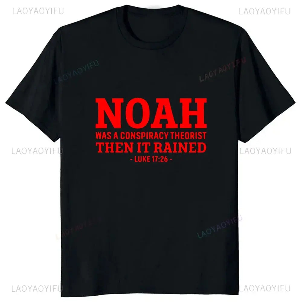 Funny Jesus Christians Sayings Tshirt Noah Was A Conspiracy Theorist Then It Rained T-Shirt Fashion Casual Loose Streetwear Tees Hebrews revelation