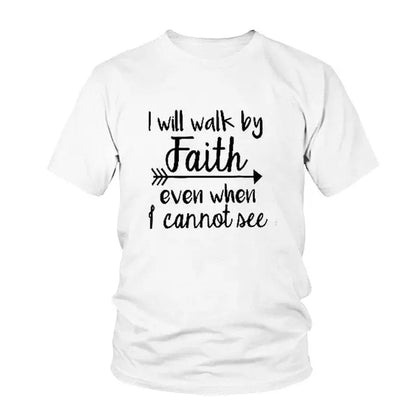 I Will Walk By Faith even when i can not see T-Shirt Women's Fashion Clothes tshirt Crewneck top tee Christian Scripture tshirt eprolo