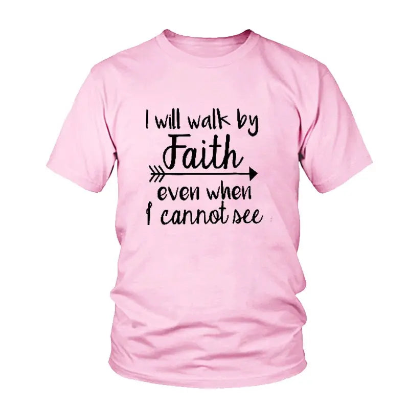 I Will Walk By Faith even when i can not see T-Shirt Women's Fashion Clothes tshirt Crewneck top tee Christian Scripture tshirt eprolo