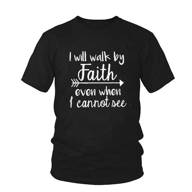 I Will Walk By Faith even when i can not see T-Shirt Women's Fashion Clothes tshirt Crewneck top tee Christian Scripture tshirt eprolo