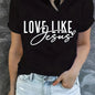 Love Like Jesus Print T-Shirt, Short Sleeve Crew Neck Casual Top For Summer & Spring, Women's Clothing Hebrews Revelation LLC