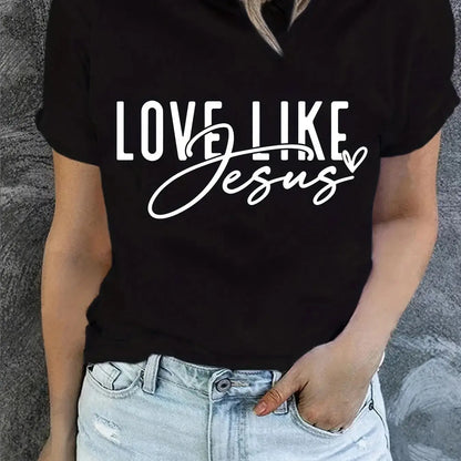 Love Like Jesus Print T-Shirt, Short Sleeve Crew Neck Casual Top For Summer & Spring, Women's Clothing Hebrews Revelation LLC