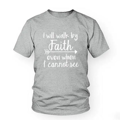 I Will Walk By Faith even when i can not see T-Shirt Women's Fashion Clothes tshirt Crewneck top tee Christian Scripture tshirt eprolo